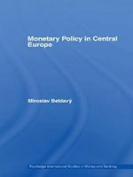Monetary Policy in Central Europe