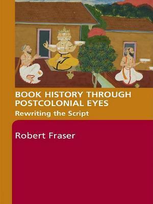 Book History Through Postcolonial Eyes