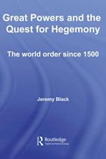 Great Powers and the Quest for Hegemony