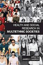 Health and Social Research in Multiethnic Societies