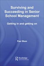 Surviving and Succeeding in Senior School Management