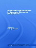 Production Organizations in Japanese Economic Development