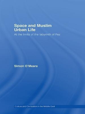 Space and Muslim Urban Life