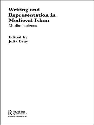 Writing and Representation in Medieval Islam