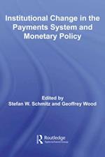 Institutional Change in the Payments System and Monetary Policy