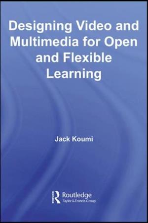 Designing Video and Multimedia for Open and Flexible Learning