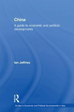 China: A Guide to Economic and Political Developments