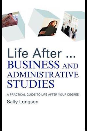 Life After...Business and Administrative Studies