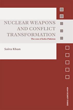 Nuclear Weapons and Conflict Transformation