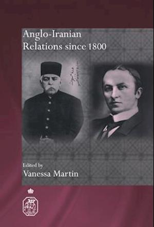 Anglo-Iranian Relations since 1800