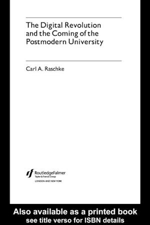 Digital Revolution and the Coming of the Postmodern University