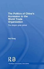 The Politics of China''s Accession to the World Trade Organization