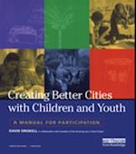 Creating Better Cities with Children and Youth