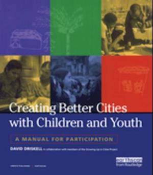 Creating Better Cities with Children and Youth