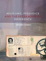 Museums, Prejudice and the Reframing of Difference