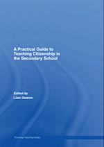 Practical Guide to Teaching Citizenship in the Secondary School