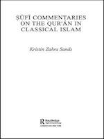 Sufi Commentaries on the Qur''an in Classical Islam