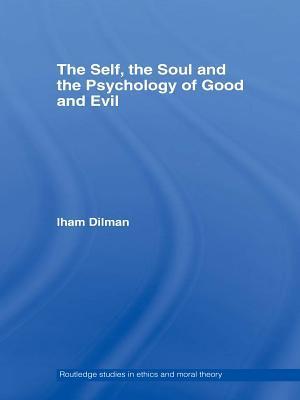 The Self, the Soul and the Psychology of Good and Evil