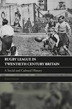 Rugby League in Twentieth Century Britain