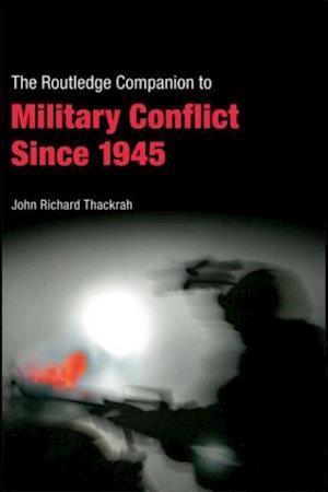 Routledge Companion to Military Conflict since 1945