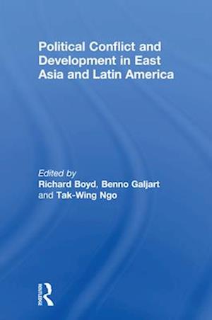 Political Conflict and Development in East Asia and Latin America