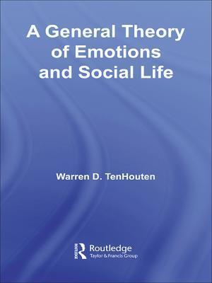 A General Theory of Emotions and Social Life