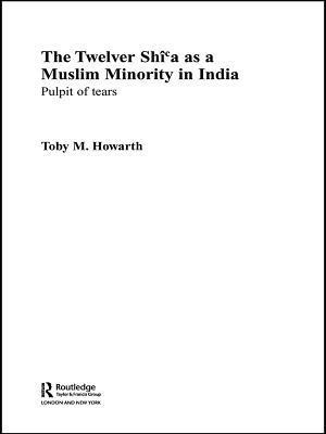 The Twelver Shi''a as a Muslim Minority in India