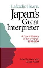 Lafcadio Hearn: Japan''s Great Interpreter