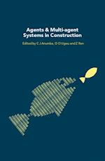 Agents and Multi-Agent Systems in Construction