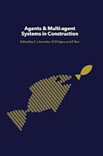 Agents and Multi-Agent Systems in Construction