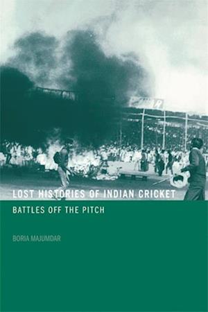 Lost Histories of Indian Cricket