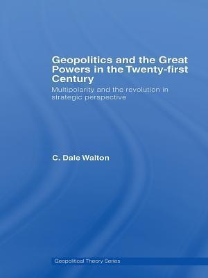 Geopolitics and the Great Powers in the 21st Century