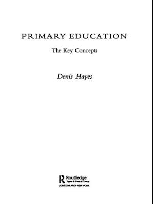 Primary Education: The Key Concepts