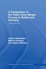 Comparison of the Trade Union Merger Process in Britain and Germany
