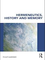 Hermeneutics, History and Memory