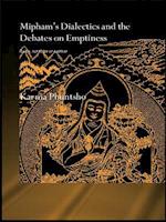 Mipham''s Dialectics and the Debates on Emptiness