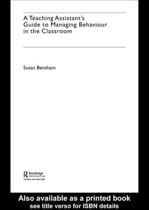 Teaching Assistant's Guide to Managing Behaviour in the Classroom