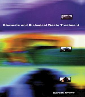 Biowaste and Biological Waste Treatment