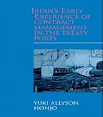 Japan''s Early Experience of Contract Management in the Treaty Ports
