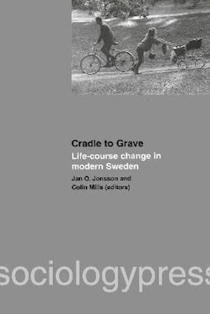 Cradle to Grave: Life-Course Change in Modern Sweden