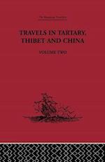 Travels in Tartary Thibet and China, Volume Two