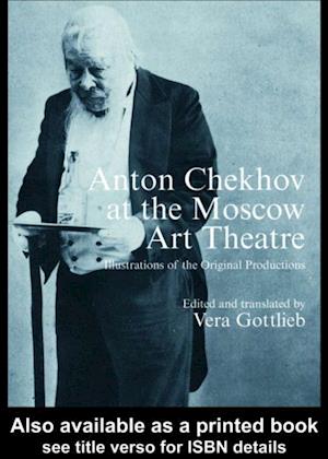 Anton Chekhov at the Moscow Art Theatre