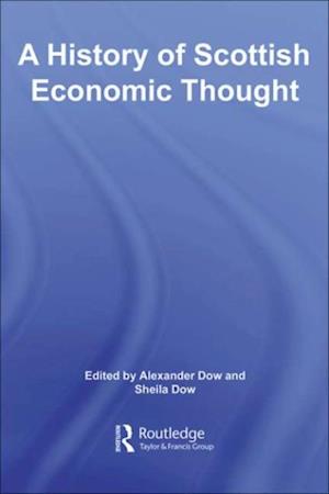 A History of Scottish Economic Thought