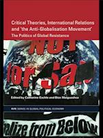 Critical Theories, International Relations and 'the Anti-Globalisation Movement'