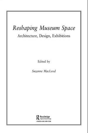 Reshaping Museum Space