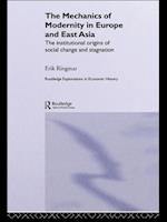 The Mechanics of Modernity in Europe and East Asia