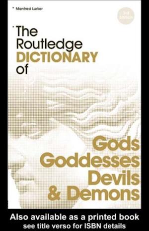 Routledge Dictionary of Gods and Goddesses, Devils and Demons