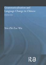 Grammaticalization and Language Change in Chinese