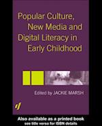 Popular Culture, New Media and Digital Literacy in Early Childhood