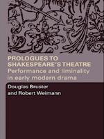 Prologues to Shakespeare''s Theatre